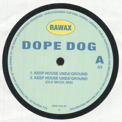 DOPE DOG - Keep House Unda'Ground