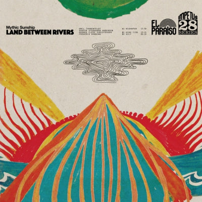 MYTHIC SUNSHIP - Land Between Rivers