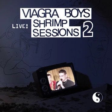 VIAGRA BOYS - Shrimp Sessions 2