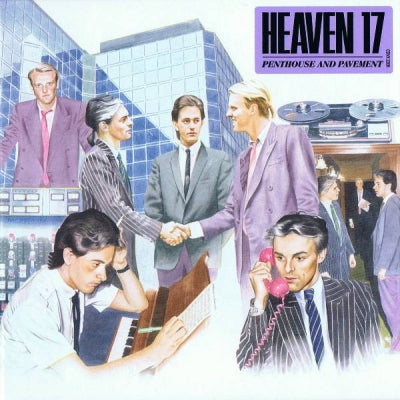 HEAVEN 17  - Penthouse And Pavement