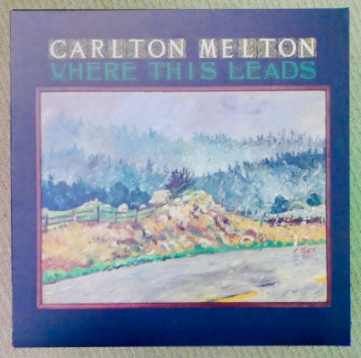 CARLTON MELTON - Where This Leads
