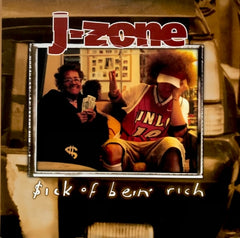 J-ZONE - $ick Of Bein' Rich