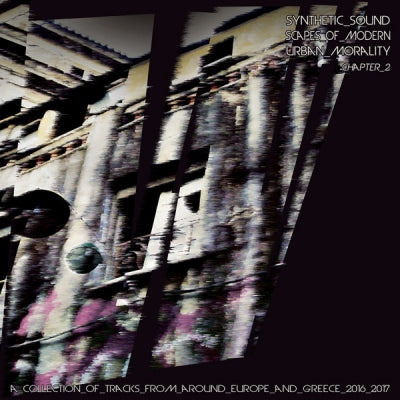 VARIOUS - Synthetic Soundscapes Of Modern Urban Morality: Chapter 2