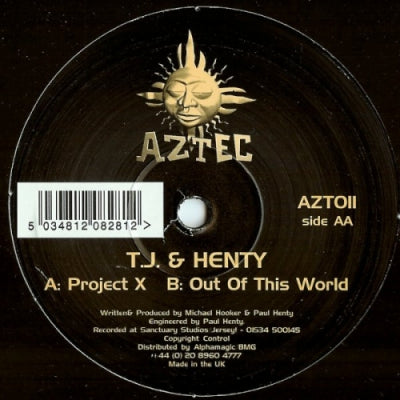 T.J. & HENTY - Project X / Out Of This World