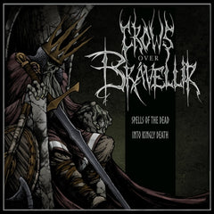 CROWS OVER BRáVELLIR - Spells Of The Dead / Into Kingly Death