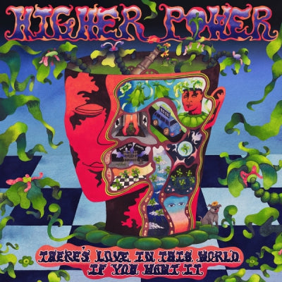 HIGHER POWER - There's Love In This World If You Want It