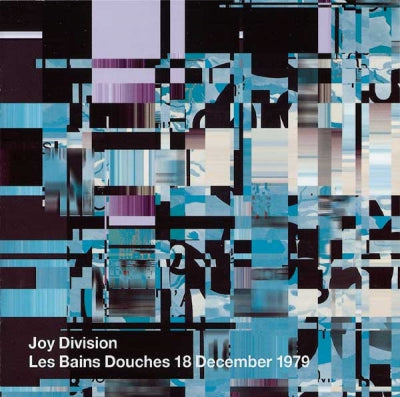 JOY DIVISION - Les Bains Douches 18 December 1979