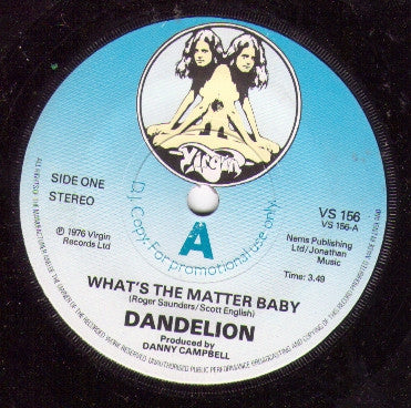 DANDELION - What's The Matter Baby