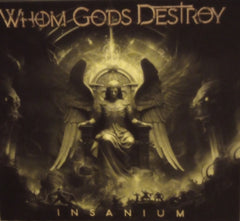 WHOM GODS DESTROY - Insanium