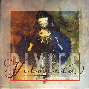 PIXIES - Velouria