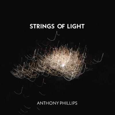 ANTHONY PHILLIPS - Strings Of Light