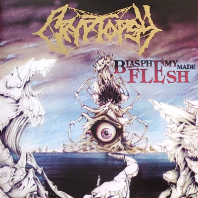 CRYPTOPSY - Blasphemy Made Flesh