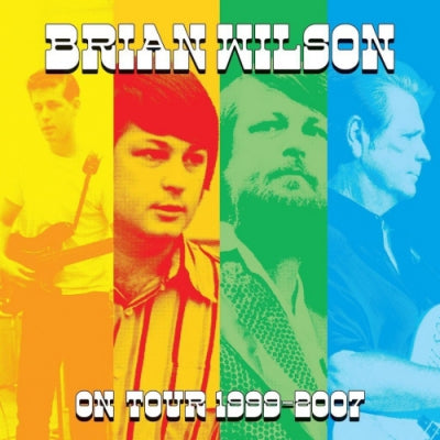 BRIAN WILSON - On Tour 1999-2007
