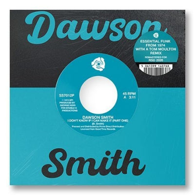 DAWSON SMITH - I Don't Know If I Can Make It (Part 1 & 2) (Including Tom Moulton Remix)