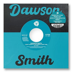 DAWSON SMITH - I Don't Know If I Can Make It (Part 1 & 2) (Including Tom Moulton Remix)
