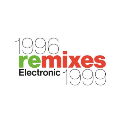 ELECTRONIC - 1996 Remixes 1999