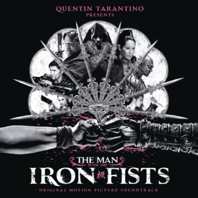 RZA & VARIOUS ARTISTS - The Man with the Iron Fists (Original Motion Picture Soundtrack)