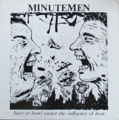 MINUTEMEN - Buzz Or Howl Under The Influence Of Heat