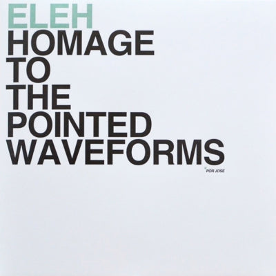 ELEH - Homage To The Pointed Waveforms