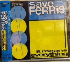 SAVE FERRIS - It Means Everything