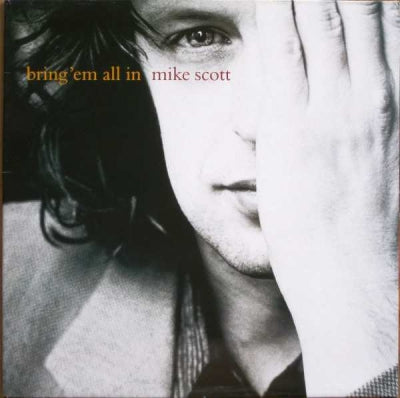 MIKE SCOTT - Bring 'Em All In