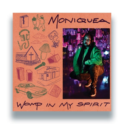 MONIQUEA - Womp In My Spirit