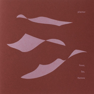 PLANTAR - Forest, Sea, Harmony