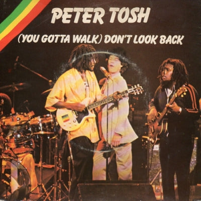 PETER TOSH - (You Gotta Walk) Don't Look Back / Soon Come