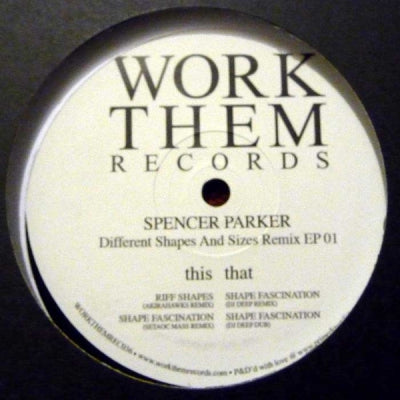 SPENCER PARKER - Different Shapes And Sizes Remix EP 01