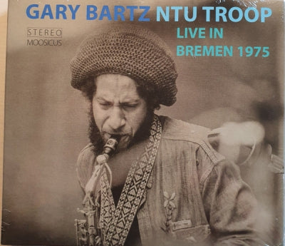 GARY BARTZ NTU TROOP - Live In Bremen 1975