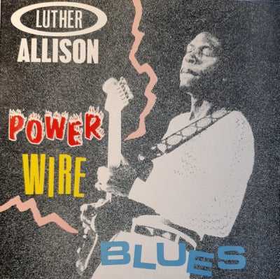 LUTHER ALLISON - Power Wire Blues