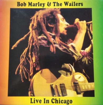 BOB MARLEY AND THE WAILERS - Live In Chicago