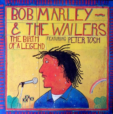 BOB MARLEY AND THE WAILERS - Birth Of A Legend