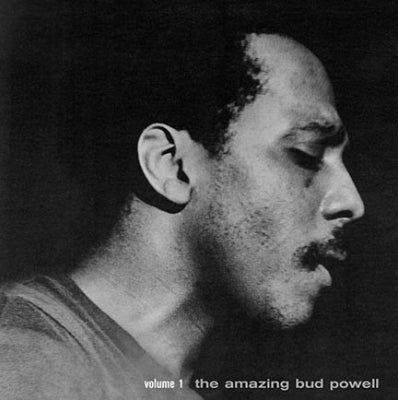 BUD POWELL - The Amazing Bud Powell, Volume 1