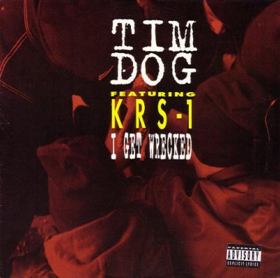 TIM DOG FT. KRS-1 - I Get Wrecked / Silly Bitch.