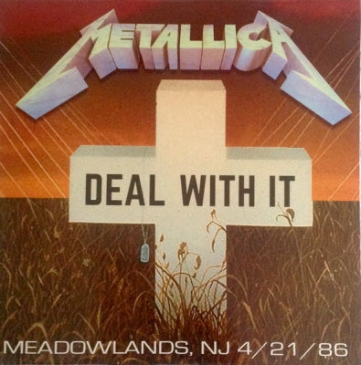 METALLICA - Deal With It: Meadowlands, NJ 4/21/86