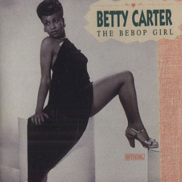 BETTY CARTER - The Bebop Girl