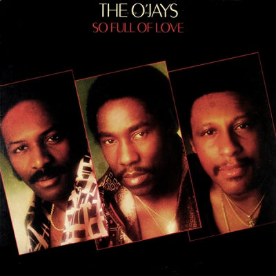 THE O'JAYS - So Full Of Love