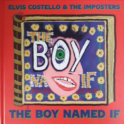ELVIS COSTELLO & THE IMPOSTERS - The Boy Named If
