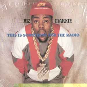 BIZ MARKIE - This Is Something For The Radio