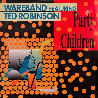 WAREBAND FEATURING TED ROBINSON - Party Children