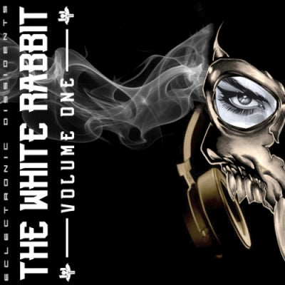 ECLECTRONIC DISSIDENTS - The White Rabbit Volume One