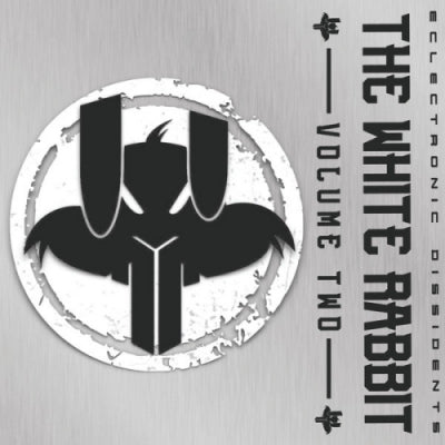 ECLECTRONIC DISSIDENTS - The White Rabbit Volume Two
