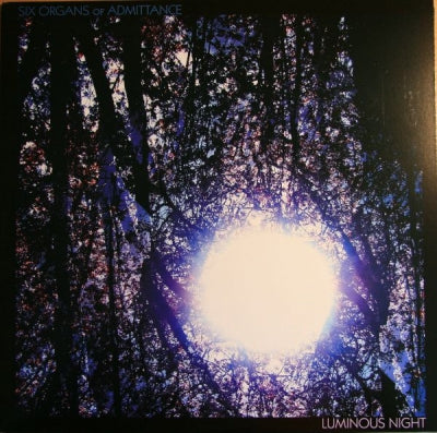 SIX ORGANS OF ADMITTANCE - Luminous Night