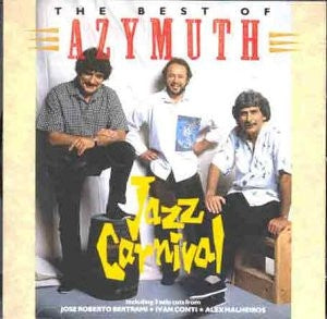 AZYMUTH - Jazz CarnIval: The Best Of Azymuth