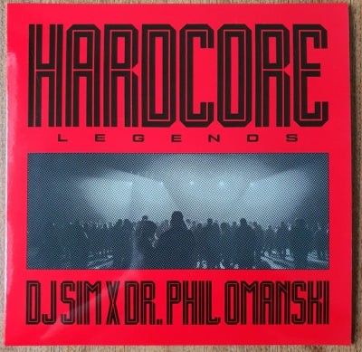 DJ SIM X DR. PHIL OMANSKI - Hardcore Legends