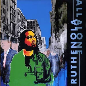 TRUTH ENOLA - All Alone / No Way, No How