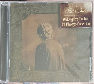 ETHEL CAIN - Willoughby Tucker, I'll Always Love You