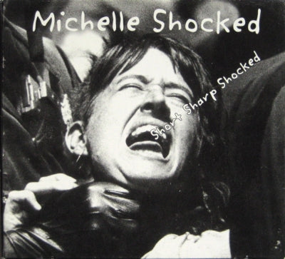 MICHELLE SHOCKED - Short Sharp Shocked