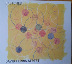 DAVID FERRIS SEPTET - Sketches